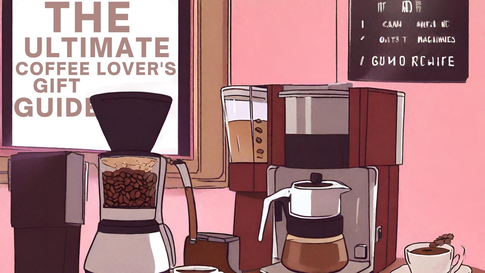 The Ultimate Coffee Lover's Gift Guide: From Beans to Machines